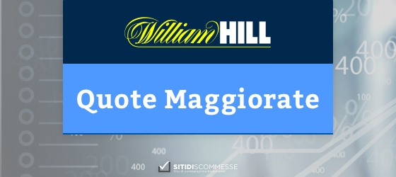 william hill quote maggiorate