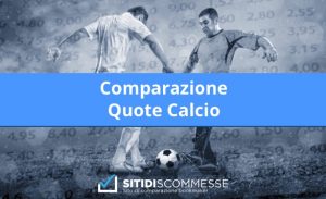 Comparazione quote calcio